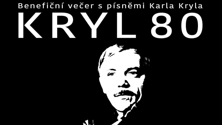 19. duben - KRYL 80 – Benefiční koncert s písněmi Karla Kryla