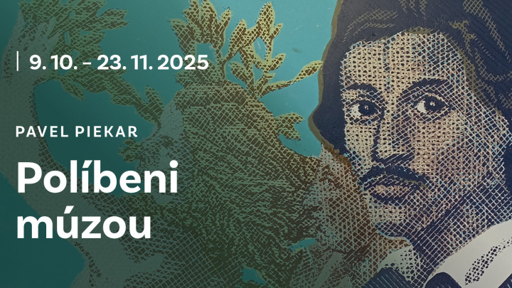 9. říjen až 23. listopad - Pavel Piekar: Políbeni múzou
